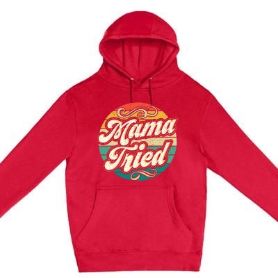 Mama Tried Vintage Country Music Outlaw Retro Premium Pullover Hoodie