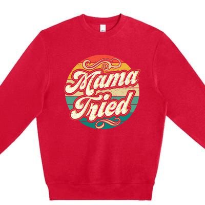 Mama Tried Vintage Country Music Outlaw Retro Premium Crewneck Sweatshirt