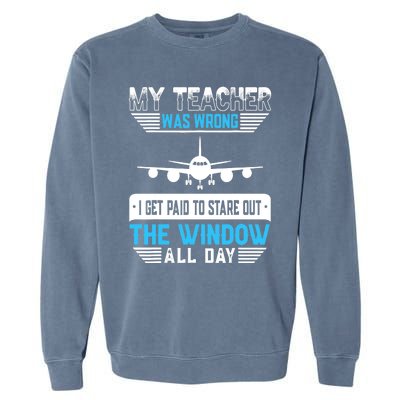 My Teacher Was Wrong Funny Airplane Pilot Aiviation Lovers Garment-Dyed Sweatshirt