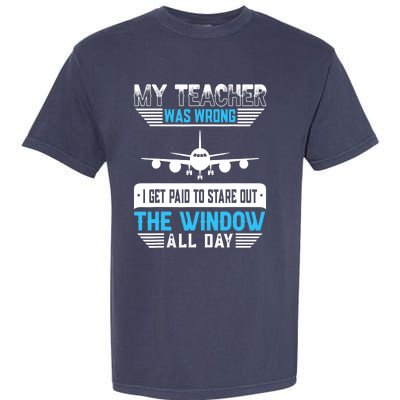 My Teacher Was Wrong Funny Airplane Pilot Aiviation Lovers Garment-Dyed Heavyweight T-Shirt