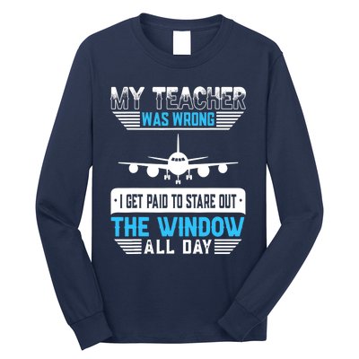 My Teacher Was Wrong Funny Airplane Pilot Aiviation Lovers Long Sleeve Shirt