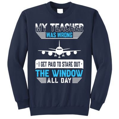 My Teacher Was Wrong Funny Airplane Pilot Aiviation Lovers Sweatshirt