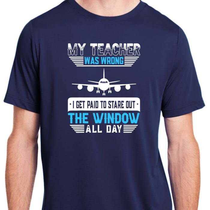 My Teacher Was Wrong Funny Airplane Pilot Aiviation Lovers Adult ChromaSoft Performance T-Shirt