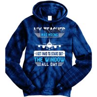 My Teacher Was Wrong Funny Airplane Pilot Aiviation Lovers Tie Dye Hoodie