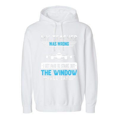 My Teacher Was Wrong Funny Airplane Pilot Aiviation Lovers Garment-Dyed Fleece Hoodie