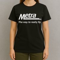 Metra The Way To Really Fly. T-Shirt