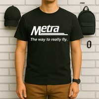 Metra The Way To Really Fly. T-Shirt