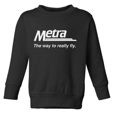 Metra The Way To Really Fly. Toddler Sweatshirt