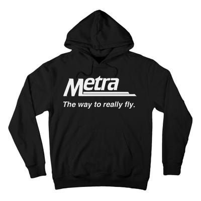 Metra The Way To Really Fly. Tall Hoodie