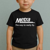 Metra The Way To Really Fly. Toddler T-Shirt