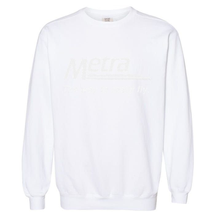 Metra The Way To Really Fly. Garment-Dyed Sweatshirt