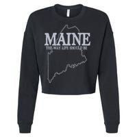 Maine The Way Life Should Be State Pride Graphic Cropped Pullover Crew