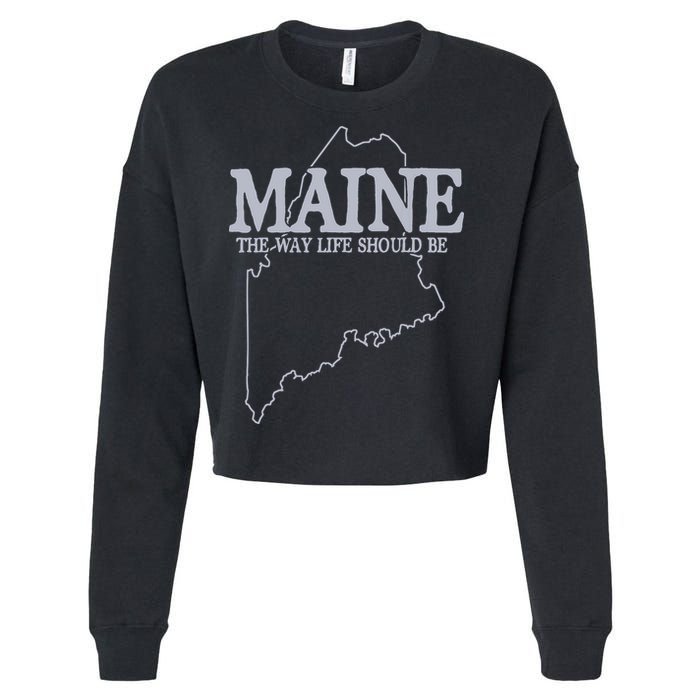Maine The Way Life Should Be State Pride Graphic Cropped Pullover Crew
