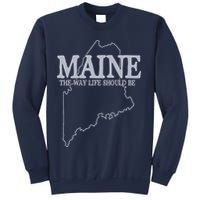 Maine The Way Life Should Be State Pride Graphic Sweatshirt