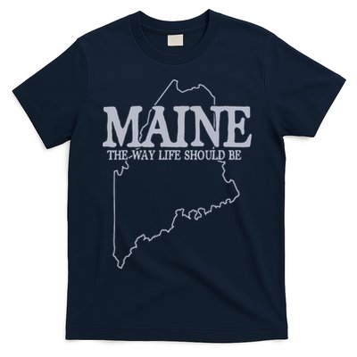Maine The Way Life Should Be State Pride Graphic T-Shirt