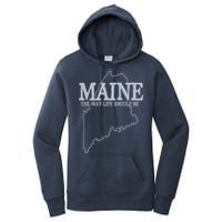 Maine The Way Life Should Be State Pride Graphic Women's Pullover Hoodie
