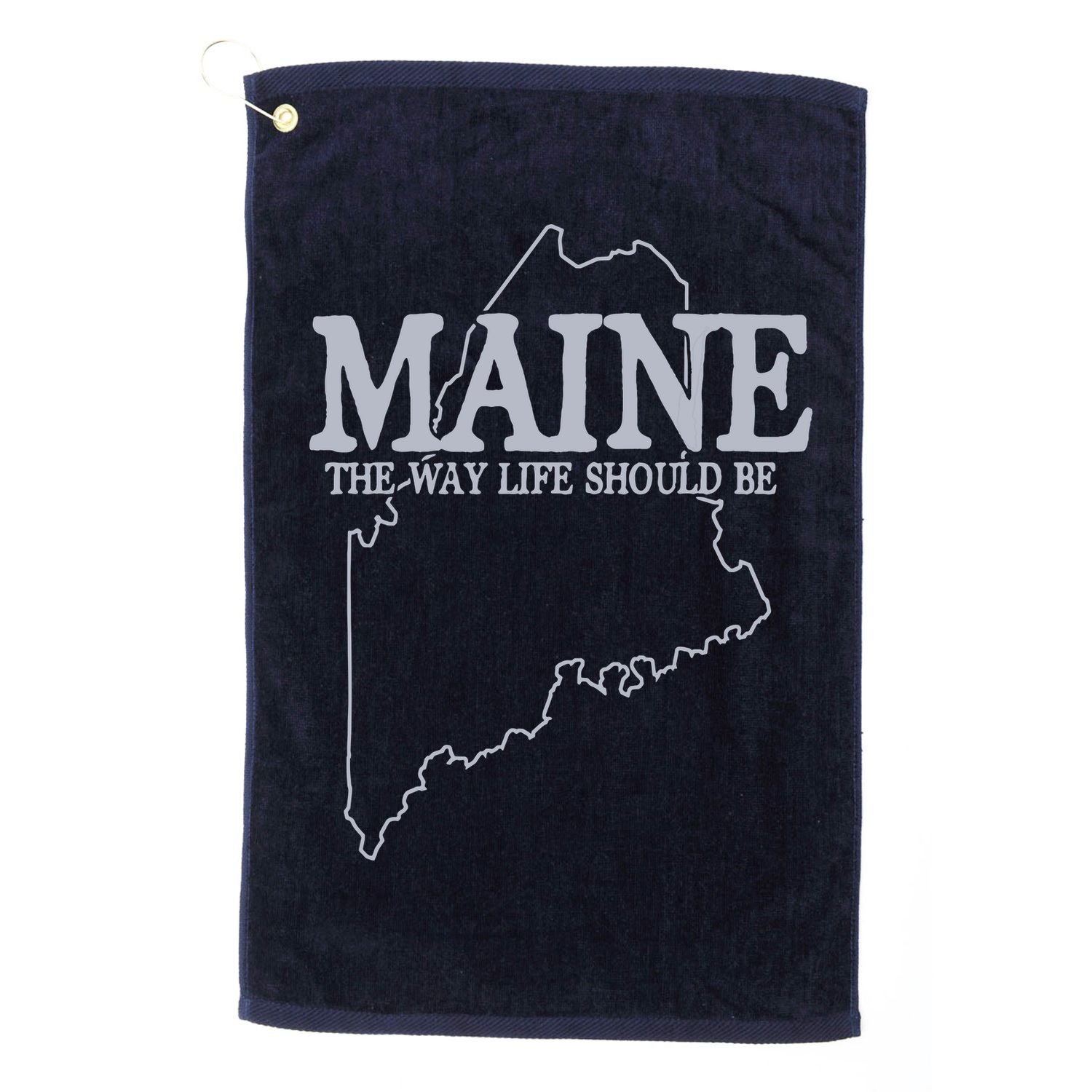 Maine The Way Life Should Be State Pride Graphic Golf Towel