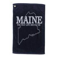 Maine The Way Life Should Be State Pride Graphic Golf Towel