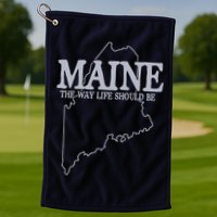 Maine The Way Life Should Be State Pride Graphic Golf Towel