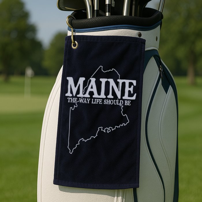 Maine The Way Life Should Be State Pride Graphic Golf Towel