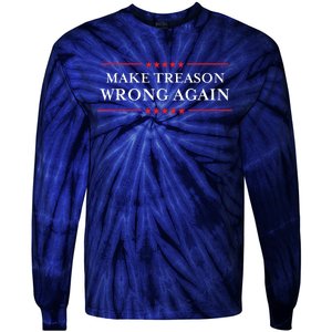 Make Treason Wrong Again Political Resist Lying Antitrump Tie-Dye Long Sleeve Shirt