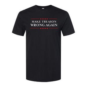 Make Treason Wrong Again Political Resist Lying Antitrump Softstyle CVC T-Shirt