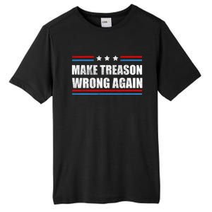 Make Treason Wrong Again Tall Fusion ChromaSoft Performance T-Shirt