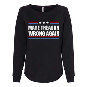 Make Treason Wrong Again Womens California Wash Sweatshirt