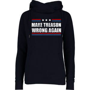 Make Treason Wrong Again Womens Funnel Neck Pullover Hood