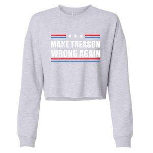 Make Treason Wrong Again Cropped Pullover Crew