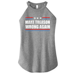 Make Treason Wrong Again Women's Perfect Tri Rocker Tank