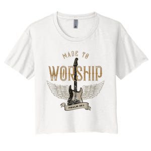 Made To Worship Psalm 95 1 Christian Worship Bible Verse Women's Crop Top Tee