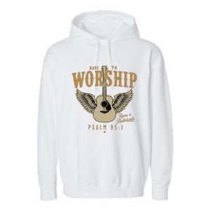 Made To Worship Psalm 95 1 Faith Christian Bible Verse Garment-Dyed Fleece Hoodie