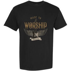 Made To Worship Psalm 95 1 Christian Worship Garment-Dyed Heavyweight T-Shirt