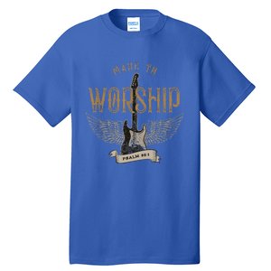 Made To Worship Psalm 95 1 Christian Worship Tall T-Shirt