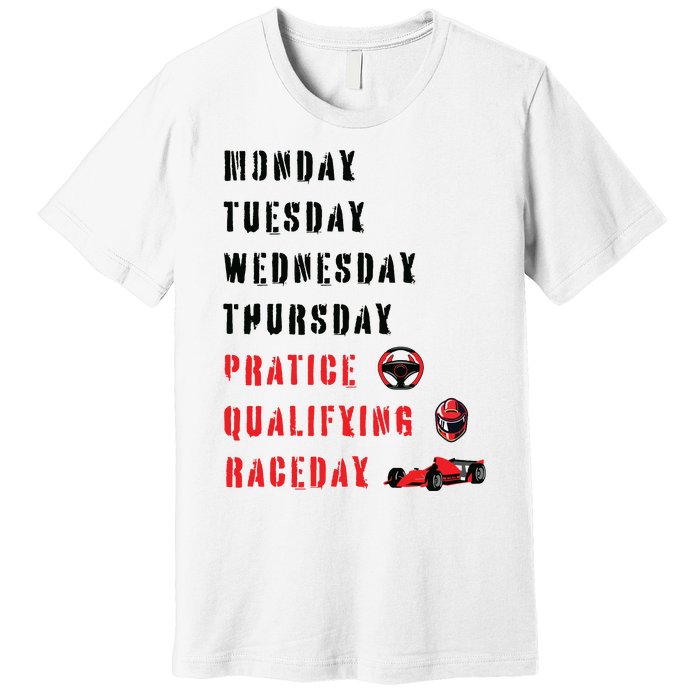 Monday Tuesday Wednesday Thursday Practice Qualifying Premium T-Shirt