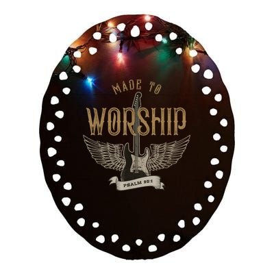 Made To Worship Psalm 95 1 Christian Worship Bible Verse Ceramic Oval Ornament