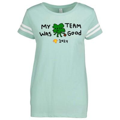 My Team Was Good 2024 Enza Ladies Jersey Football T-Shirt