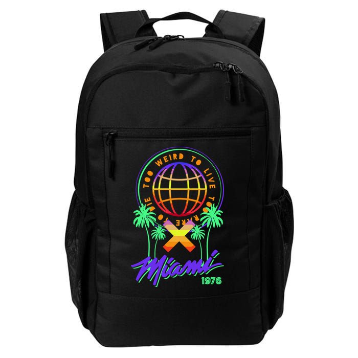 Miami Too Weird To Live To Rate To Die Backpack