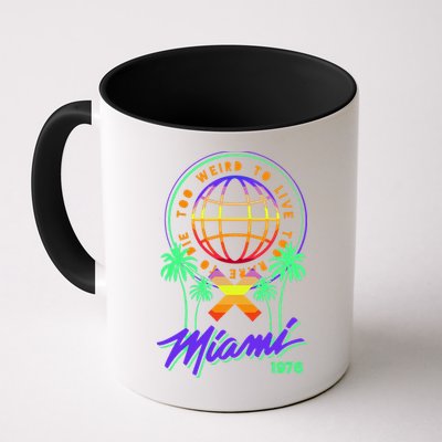 Miami Too Weird To Live To Rate To Die Mug