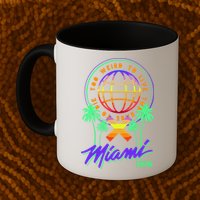 Miami Too Weird To Live To Rate To Die Mug