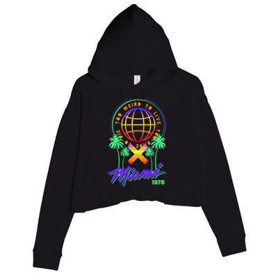 Miami Too Weird To Live To Rate To Die Crop Fleece Hoodie
