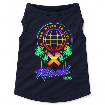 Miami Too Weird To Live To Rate To Die Doggie Tank