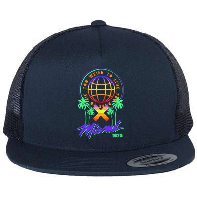 Miami Too Weird To Live To Rate To Die Flat Bill Trucker Hat