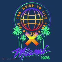 Miami Too Weird To Live To Rate To Die Tall Sweatshirt
