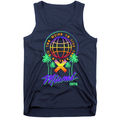 Miami Too Weird To Live To Rate To Die Tank Top