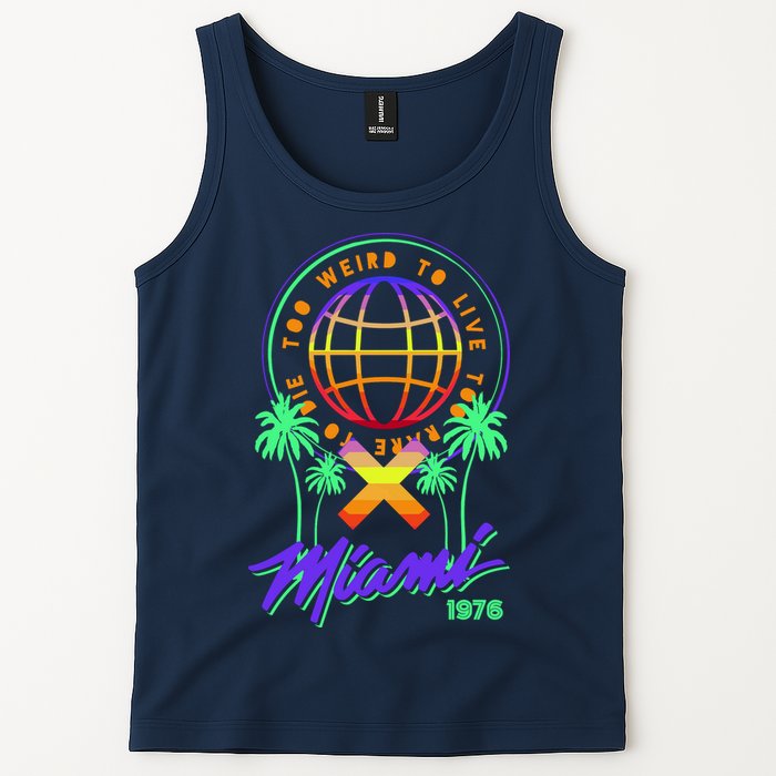 Miami Too Weird To Live To Rate To Die Tank Top