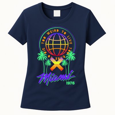 Miami Too Weird To Live To Rate To Die Womens T-Shirt