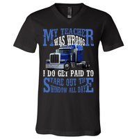 My Teacher Was Wrong Trucker Funny V-Neck T-Shirt