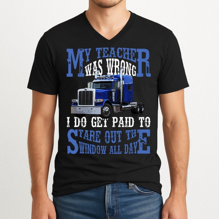 My Teacher Was Wrong Trucker Funny V-Neck T-Shirt